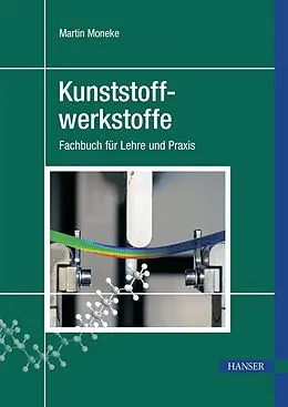E-Book (pdf) Kunststoffwerkstoffe von Martin Moneke
