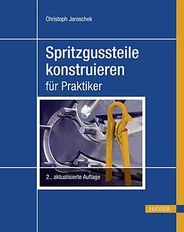 E-Book (pdf) Spritzgussteile konstruieren von Christoph Jaroschek