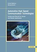 E-Book (pdf) Automotive High Speed Communication Technologies von Kirsten Matheus, Michael Kaindl