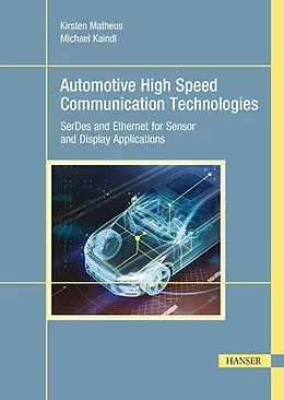 E-Book (pdf) Automotive High Speed Communication Technologies von Kirsten Matheus, Michael Kaindl
