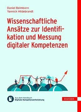 E-Book (pdf) Wissenschaftliche Ansätze zur Identifikation und Messung digitaler Kompetenzen von Daniel Beimborn, Yannick Hildebrandt