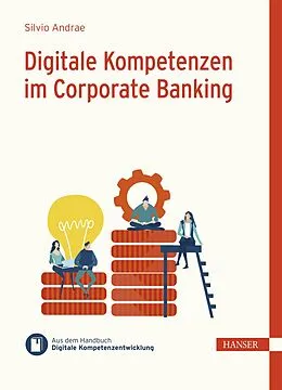 E-Book (epub) Digitale Kompetenzen im Corporate Banking von Silvio Andrae