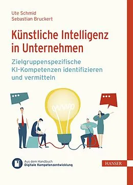 E-Book (epub) Künstliche Intelligenz in Unternehmen von Ute Schmid, Sebastian Bruckert