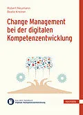 E-Book (epub) Change Management bei der digitalen Kompetenzentwicklung von Robert Neumann, Beate Kreiner, MSc., MBA