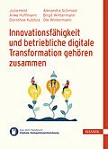 E-Book (epub) Innovationsfähigkeit und betriebliche digitale Transformation gehören zusammen von Julia Held, Anke Hoffmann, Dorothee Kubitza