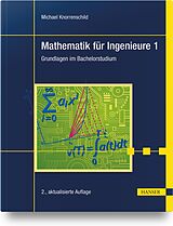 Kartonierter Einband Mathematik für Ingenieure 1 von Michael Knorrenschild