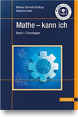 Fester Einband Mathe - kann ich von Markus Schmidt-Gröttrup, Katharina Best