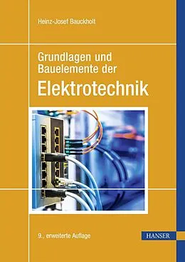 E-Book (pdf) Grundlagen und Bauelemente der Elektrotechnik von Heinz-Josef Bauckholt