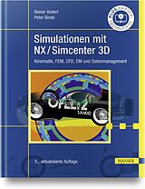 Fester Einband Simulationen mit NX / Simcenter 3D von Reiner Anderl, Peter Binde
