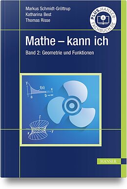 Fester Einband Mathe - kann ich von Markus Schmidt-Gröttrup, Katharina Best, Thomas Risse