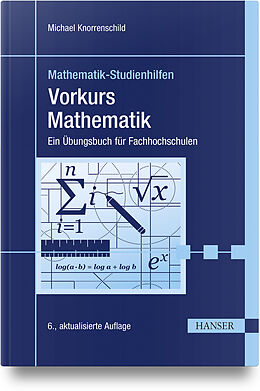 Kartonierter Einband Vorkurs Mathematik von Michael Knorrenschild