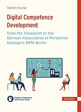 eBook (pdf) Digital Competence Development from the Viewpoint of the German Association of Personnel Managers BPM Berlin de Steffen Fischer