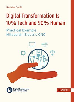 eBook (pdf) Digital Transformation is 10 % Tech and 90 % Human - Practical Example Mitsubishi Electric CNC de Roman Gaida