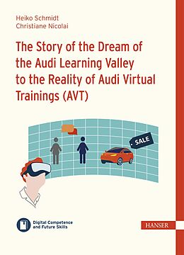 eBook (pdf) The Story of the Dream of the Audi Learning Valley to the Reality of Audi Virtual Trainings (AVT) de Heiko Schmidt, Christiane Nicolai