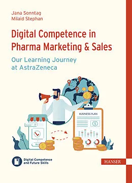 E-Book (epub) Digital Competence in Pharma Marketing & Sales - Our Learning Journey at AstraZeneca von Jana Sonntag, Milaid Stephan