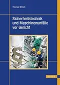 E-Book (pdf) Sicherheitstechnik und Maschinenunfälle vor Gericht von Thomas Wilrich