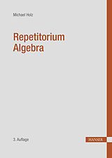 E-Book (pdf) Repetitorium Algebra von Michael Holz