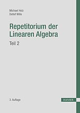 E-Book (pdf) Repetitorium der Linearen Algebra, Teil 2 von Michael Holz, Detlef Wille