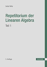 E-Book (pdf) Repetitorium der Linearen Algebra, Teil 1 von Detlef Wille
