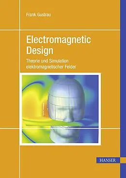 E-Book (pdf) Electromagnetic Design von Frank Gustrau