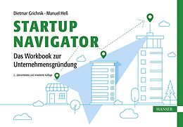 E-Book (pdf) Startup Navigator  Das Workbook zur Unternehmensgründung von Dietmar Grichnik, Manuel Heß