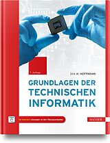 Fester Einband Grundlagen der Technischen Informatik von Dirk W. Hoffmann
