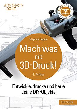 E-Book (epub) Mach was mit 3D-Druck! von Stephan Regele