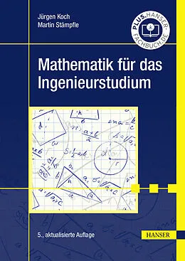E-Book (pdf) Mathematik für das Ingenieurstudium von Jürgen Koch, Martin Stämpfle