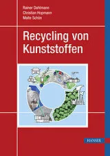 E-Book (pdf) Recycling von Kunststoffen von Rainer Dahlmann, Christian Hopmann, Malte Schön