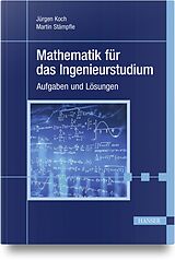 Fester Einband Mathematik für das Ingenieurstudium von Jürgen Koch, Martin Stämpfle