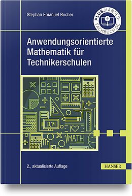 Fester Einband Anwendungsorientierte Mathematik für Technikerschulen von Stephan Emanuel Bucher