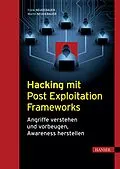 E-Book (pdf) Hacking mit Post Exploitation Frameworks von Frank Neugebauer, Martin Neugebauer