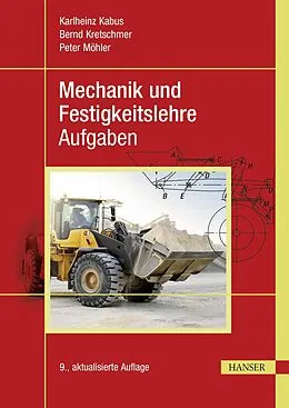 E-Book (pdf) Mechanik und Festigkeitslehre - Aufgaben von Karlheinz Kabus, Bernd Kretschmer, Peter Möhler
