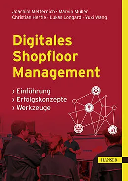 E-Book (pdf) Digitales Shopfloor Management von Joachim Metternich, Marvin Müller, Christian Hertle