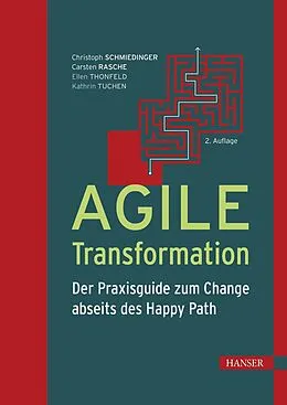E-Book (epub) Agile Transformation von Christoph Schmiedinger, Carsten Rasche, Ellen Thonfeld