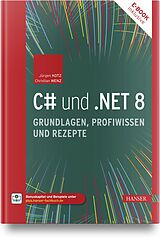 Set mit div. Artikeln (Set) C# und .NET 8  Grundlagen, Profiwissen und Rezepte von Jürgen Kotz, Christian Wenz