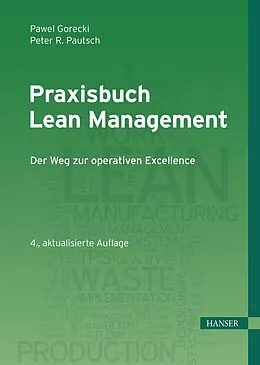 E-Book (epub) Praxisbuch Lean Management von Pawel Gorecki, Peter R. Pautsch