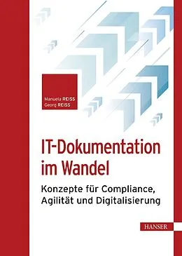 E-Book (epub) IT-Dokumentation im Wandel von Manuela Reiss, Georg Reiss
