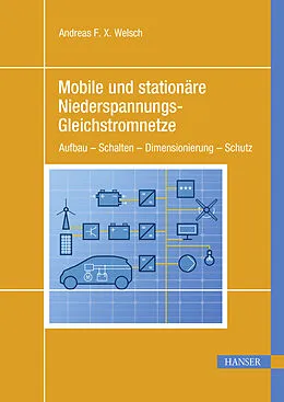 E-Book (pdf) Mobile und stationäre Niederspannungs-Gleichstromnetze von Andreas F. X. Welsch