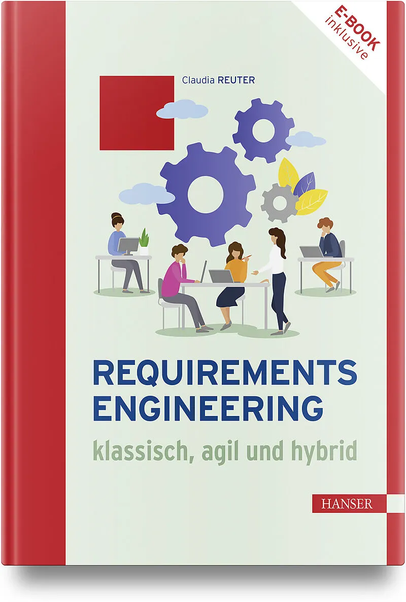 Requirements Engineering  klassisch, agil und hybrid