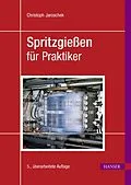 E-Book (pdf) Spritzgießen für Praktiker von Christoph Jaroschek