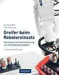 E-Book (pdf) Greifer beim Robotereinsatz von Andreas Wolf, Henrik Schunk