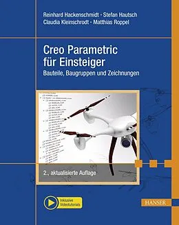 E-Book (pdf) Creo Parametric für Einsteiger von Reinhard Hackenschmidt, Stefan Hautsch, Claudia Kleinschrodt