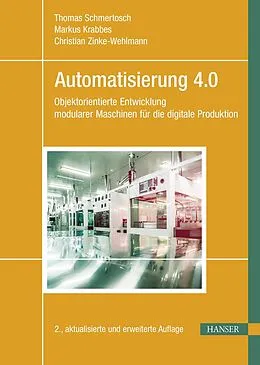 E-Book (epub) Automatisierung 4.0 von Thomas Schmertosch, Markus Krabbes, Christian Zinke-Wehlmann