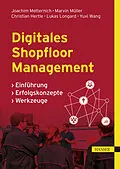 E-Book (epub) Digitales Shopfloor Management von Joachim Metternich, Marvin Müller, Christian Hertle