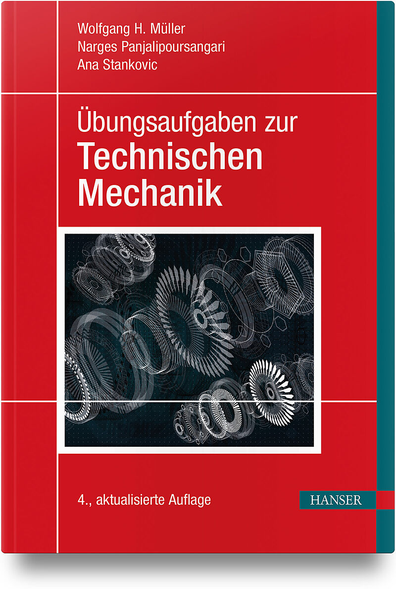 Übungsaufgaben zur Technischen Mechanik