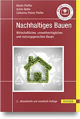 Fester Einband Nachhaltiges Bauen von Martin Pfeiffer, Achim Bethe, Catharina Philine Pfeiffer