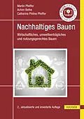 E-Book (epub) Nachhaltiges Bauen von Martin Pfeiffer, Achim Bethe, Catharina Philine Pfeiffer