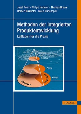 E-Book (epub) Methoden der integrierten Produktentwicklung von Josef Ponn, Philipp Hutterer, Thomas Braun