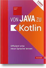 Fester Einband Von Java zu Kotlin von Carsten Vogt